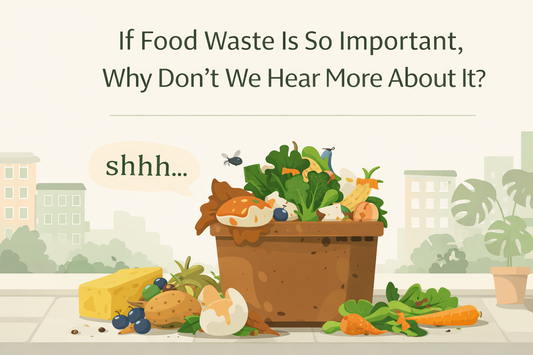 If Food Waste Is So Important, Why Don’t We Hear  More About It?